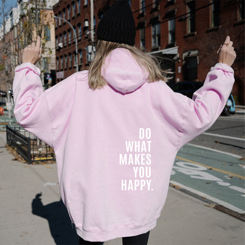 Do What Makes You Happy Print Hooded Sweatshirt