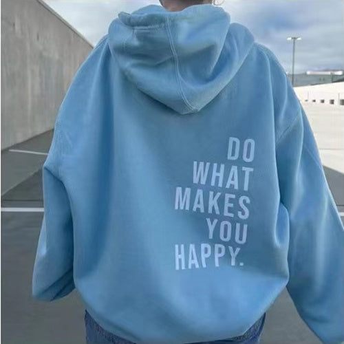 Do What Makes You Happy Print Hooded Sweatshirt