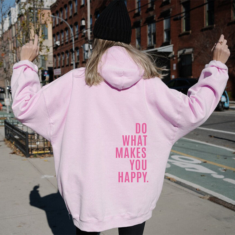 Do What Makes You Happy Print Hooded Sweatshirt