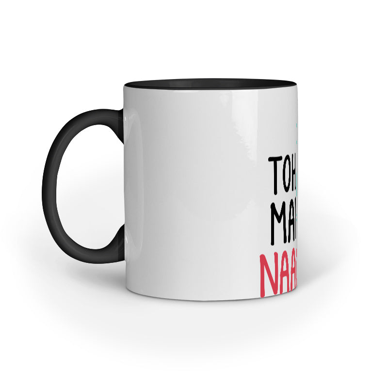 Toh Mai Naachu Mug