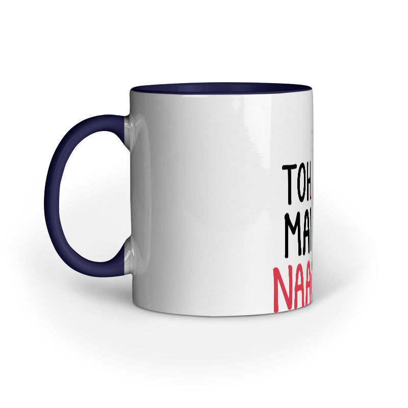 Toh Mai Naachu Mug