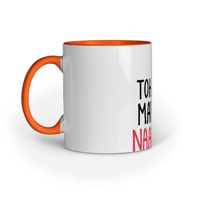 Toh Mai Naachu Mug